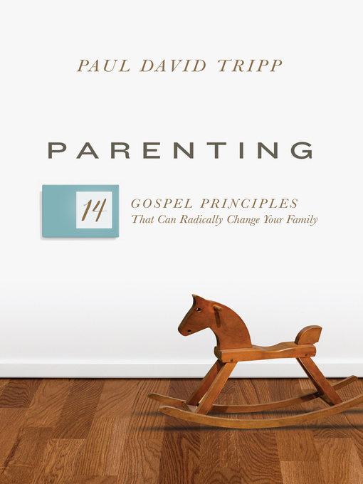 Title details for Parenting by Paul David Tripp - Wait list